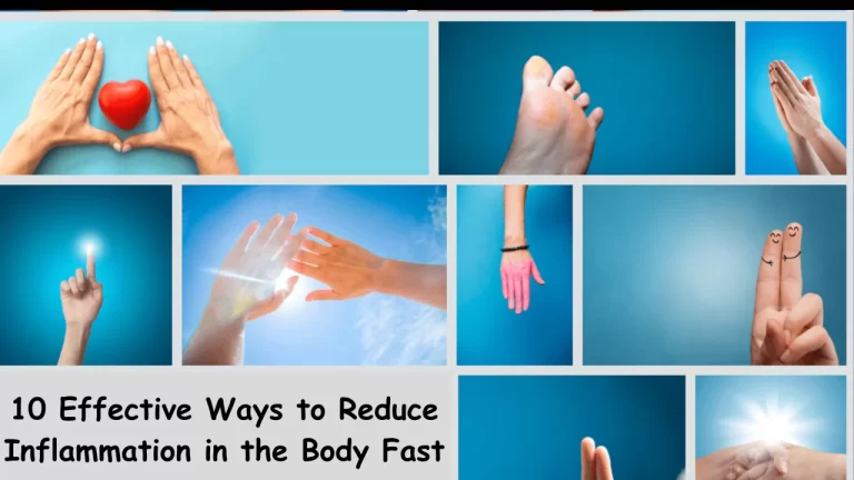 10 Effective Ways to Reduce Inflammation in the Body Fast
