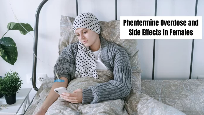 Phentermine Overdose and Side Effects in Females