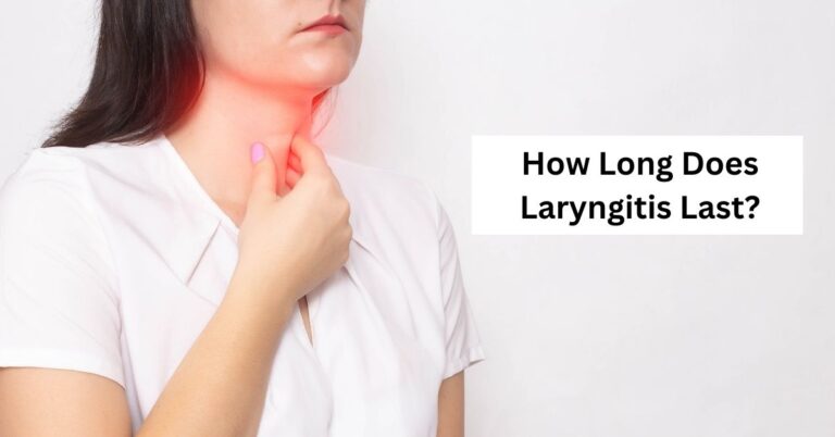 How  Long Does Laryngitis Last?