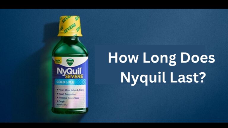 How Long Does Nyquil Last?